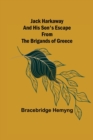 Image for Jack Harkaway and His Son&#39;s Escape from the Brigands of Greece