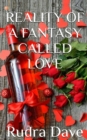 Image for Reality of A Fantasy Called Love