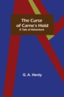 Image for The Curse of Carne&#39;s Hold; A Tale of Adventure