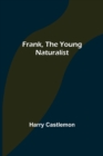 Image for Frank, the Young Naturalist