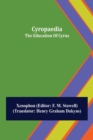 Image for Cyropaedia; The Education Of Cyrus