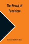 Image for The Fraud of Feminism