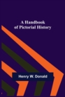 Image for A Handbook of Pictorial History