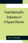 Image for Frank Merriwell&#39;s Endurance or A Square Shooter