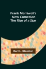 Image for Frank Merriwell&#39;s New Comedian The Rise of a Star