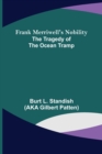 Image for Frank Merriwell&#39;s Nobility The Tragedy of the Ocean Tramp