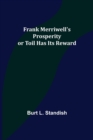 Image for Frank Merriwell&#39;s Prosperity or Toil Has Its Reward