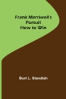 Image for Frank Merriwell&#39;s Pursuit How to Win