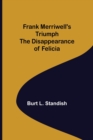 Image for Frank Merriwell&#39;s Triumph The Disappearance of Felicia