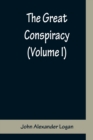 Image for The Great Conspiracy (Volume I)