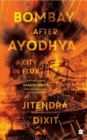Image for Bombay After Ayodhya : A city in Flux