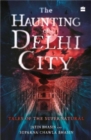 Image for The Haunting of Delhi City