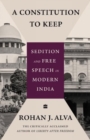 Image for A Constitution to Keep : Sedition and Free Speech in Modern
