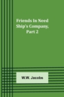 Image for Friends In Need Ship&#39;s Company, Part 2.