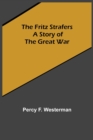 Image for The Fritz Strafers : A Story of the Great War