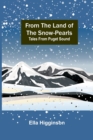 Image for From the Land of the Snow-Pearls