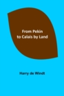 Image for From Pekin to Calais by Land