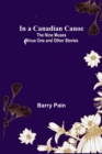 Image for In a Canadian Canoe; The Nine Muses Minus One and Other Stories