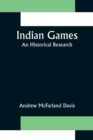 Image for Indian Games; An Historical Research