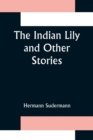 Image for The Indian Lily and Other Stories