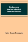 Image for The Japanese New Year&#39;s Festival, Games and Pastimes