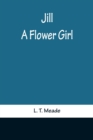 Image for Jill : A Flower Girl