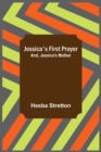 Image for Jessica&#39;s First Prayer; and, Jessica&#39;s Mother