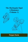 Image for The Harlequin Opal : A Romance (Volume 1)