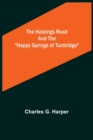 Image for The Hastings Road and the Happy Springs of Tunbridge