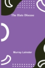 Image for The Hate Disease