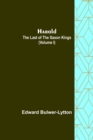 Image for Harold : the Last of the Saxon Kings (Volume I)