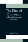 Image for The King of Diamonds : A Tale of Mystery and Adventure