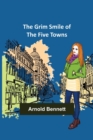 Image for The Grim Smile of the Five Towns