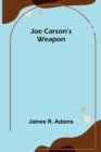 Image for Joe Carson&#39;s Weapon