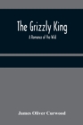 Image for The Grizzly King