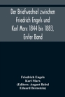 Image for Der Briefwechsel zwischen Friedrich Engels und Karl Marx 1844 bis 1883, Erster Band
