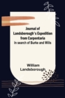 Image for Journal of Landsborough&#39;s Expedition from Carpentaria; In search of Burke and Wills