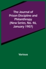 Image for The Journal of Prison Discipline and Philanthropy (New Series, No. 46, January 1907)