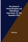 Image for The Journal of Prison Discipline and Philanthropy (New Series, No. 50) November 1911
