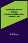Image for Kinston, Whitehall and Goldsboro (North Carolina) expedition, December, 1862