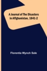 Image for A Journal of the Disasters in Affghanistan, 1841-2