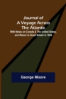 Image for Journal of a Voyage across the Atlantic; With Notes on Canada &amp; the United States, and Return to Great Britain in 1844