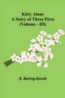 Image for Kitty Alone : A Story of Three Fires (vol. III)
