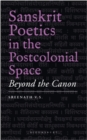 Image for Sanskrit Poetics in the Postcolonial Space