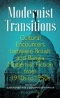 Image for Modernist transitions  : cultural encounters between British and Bangla modernist fiction from 1910s to 1950s