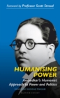 Image for Humanising Power : Ambedkar’s Humanist Approach to Power and Politics