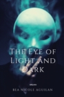 Image for The Eye of Light and Dark