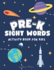 Image for Pre-K Sight Words Activity Book : A Sight Words and Phonics Workbook for Beginning Readers Ages 3-4 (8.5x11 Workbook / Activity Book)