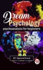 Image for Dream Psychology Psychoanalysis For Beginners