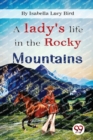 Image for A Lady&#39;s Life in the Rocky Mountains
